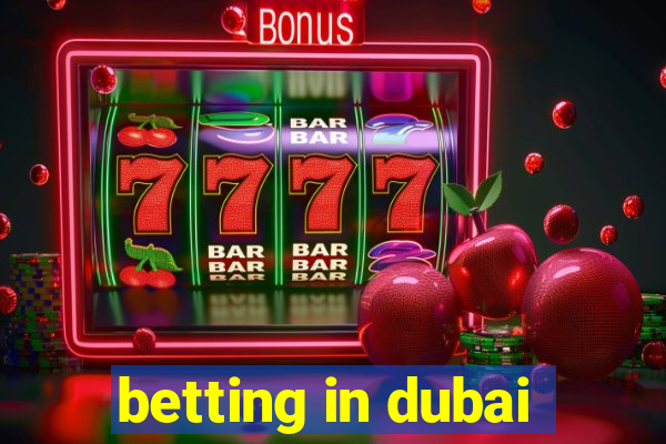 betting in dubai